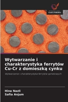 Wytwarzanie i charakterystyka ferrytów Cu-Cr z domieszka cynku (Polish Edition) 6209699200 Book Cover