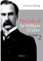 The Life Of Sir William Osler V2 394238230X Book Cover
