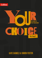 Your Choice - The Complete Pshe Programme - Key Stage 4: Relationships, Sex and Health Education 0008434018 Book Cover