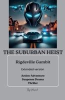 The Suburban Heist (Ridgeville Gambit) B0DTTGNSC6 Book Cover