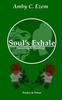 Soul's Exhale (Breathing & Bleeding) 1719159831 Book Cover
