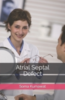 Atrial Septal Defect B0C5BNSVST Book Cover