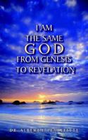 I Am the Same God from Genesis to Revelation 1425944760 Book Cover