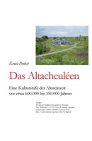 Das Altacheul�en: Eine Kulturstufe der Altsteinzeit vor etwa 600.000 bis 350.000 Jahren 1076341799 Book Cover