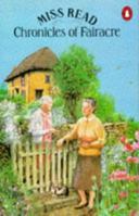 Chronicles of Fairacre, Comprising Village School, Village Diary, and Storm in the Village 0140060367 Book Cover