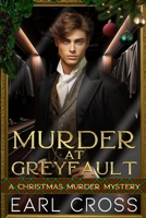 Murder at Greyfault: A Christmas Murder Mystery B09MDMKXHV Book Cover
