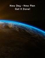 New Day - New Plan: Get It Done! 1077428049 Book Cover