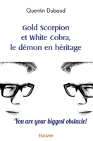 Gold Scorpion et White Cobra, le démon en héritage (French Edition) 2414449829 Book Cover