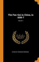 The Fan-Qui In China V1: In 1836-1837 1165797860 Book Cover