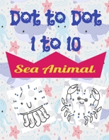 Sea Animals Dot to Dot: Activity Book for kids ages 3 and up 1329737377 Book Cover