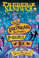 Frederik Sandwich and the Earthquake That Couldn't Possibly Be 1492667994 Book Cover