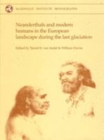 Neanderthal and Modern Humans in the European Landscape of the Last Glaciation (Mcdonald Institute Monographs) 190293721X Book Cover