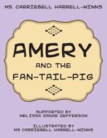 Amery and the Fan-Tail-Pig 1499010354 Book Cover