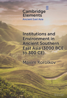 Institutions and Environment in Ancient Southern East Asia (3000 Bce to 300 Ce) 1009507265 Book Cover
