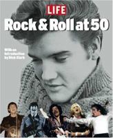 LIFE Rock and Roll at 50: A History in Pictures 1929049498 Book Cover