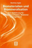 Biomaterialien Und Biomineralisation: Eine Einführung Für Naturwissenschaftler, Mediziner Und Ingenieure 3519003546 Book Cover