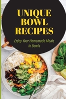Unique Bowl Recipes: Enjoy Your Homemade Meals In Bowls: Easy Ditalini Pasta B098GV13QD Book Cover