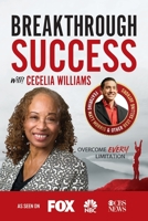 Breakthrough Success with Cecelia Williams 1970073896 Book Cover