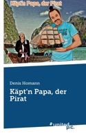 Käpt'n Papa, der Pirat (German Edition) 3710339308 Book Cover