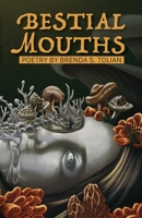 Bestial Mouths 1947879804 Book Cover