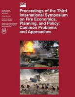 Proceedings of the Third International Symposium on Fire Economics, Planning, and Policy: Common Problems and Approaches 1484807928 Book Cover