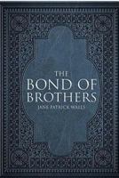 The Bond of Brothers 1530350085 Book Cover