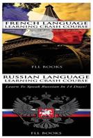 French Language Learning Crash Course + Russian Language Learning Crash Course 1545064431 Book Cover