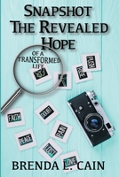 Snapshot: The Revealed Hope Of A Transformed Life 1006638717 Book Cover