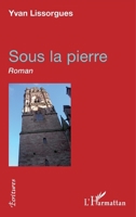 Sous la pierre: Roman (Écritures) (French Edition) 2343119260 Book Cover
