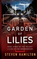 Garden of Lilies: Book Three in the trilogy Lilies of the Underground B0G5676MHS Book Cover