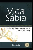 Vida Sábia: Um guia para uma vida com sabedoria. (1) 1723721247 Book Cover