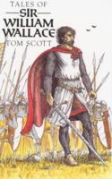 Tales of Sir William Wallace 0903065894 Book Cover