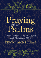 Praying with the Psalms: 3-Minute Devotions for Advent and Christmas 2025 1646804139 Book Cover