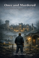 Once and Murdered: A thriller retelling of A Connecticut Yankee in King Arthur's Court B0HMS2FSYN Book Cover