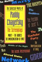 The Collected Works of Paddy Chayefsky: Screenplays 1 1557831939 Book Cover