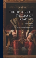 The History of Thomas of Reading; or, The Six Worthy Yeomen of the West 1021242527 Book Cover
