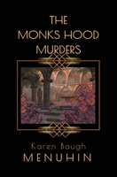 The Monks Hood Murders: A 1920s Murder Mystery with Heathcliff Lennox 191629474X Book Cover