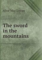 The Sword in the Mountains 141915544X Book Cover