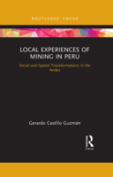 Local Experiences of Mining in Peru 1032174943 Book Cover