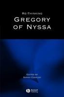 Re-Thinking Gregory of Nyssa (Directions in Modern Theology) 1405106379 Book Cover