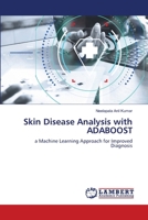 Skin Disease Analysis with ADABOOST 6207468791 Book Cover