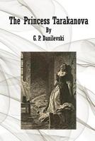 The Princess Tarakanova: A Dark Chapter of Russian History (1891) 1540728951 Book Cover