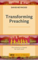 Transforming Preaching: The Sermon as a Channel for God's Word 0281063419 Book Cover