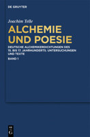 Alchemie Und Poesie: Deutsche Alchemikerdichtungen Des 15. Bis 17. Jahrhunderts. Untersuchungen Und Texte 3110290383 Book Cover