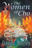 The Women of Cho: Heart and Seoul 1631357808 Book Cover