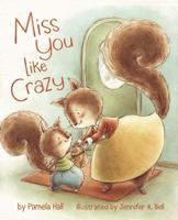 Miss You Like Crazy 1933718919 Book Cover