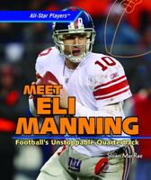 Meet Eli Manning: Football's Unstoppable Quarterback (All-Star Players) 1435827058 Book Cover