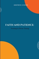Faith and Patience: Trusting in Divine Timing 3739571012 Book Cover