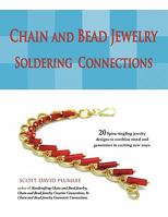 Chain and Bead Jewelry: Soldering Connections 1452078920 Book Cover