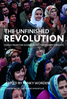 The Unfinished Revolution: Voices from the Global Fight for Women's Rights 1609803876 Book Cover